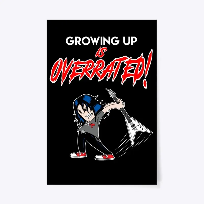 Growing up is Overrated!